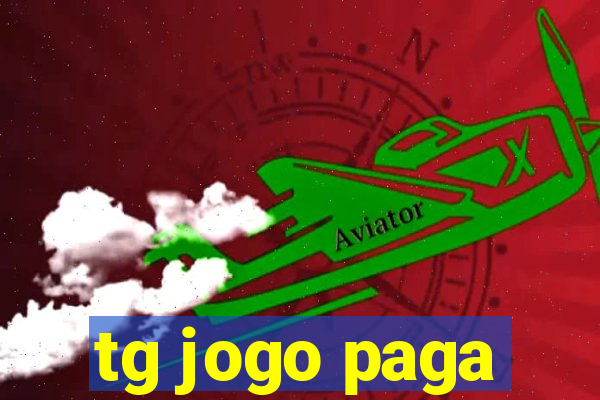 tg jogo paga