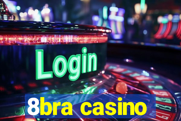 8bra casino