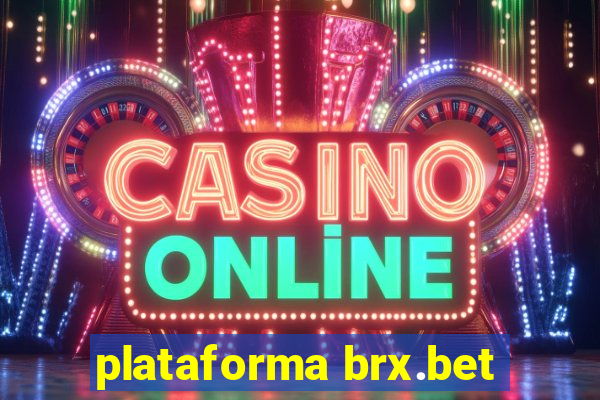 plataforma brx.bet