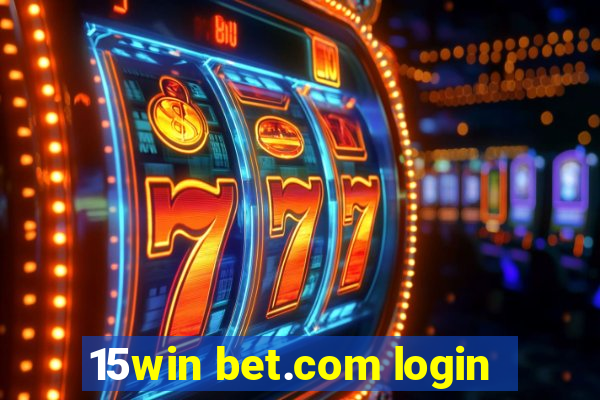 15win bet.com login