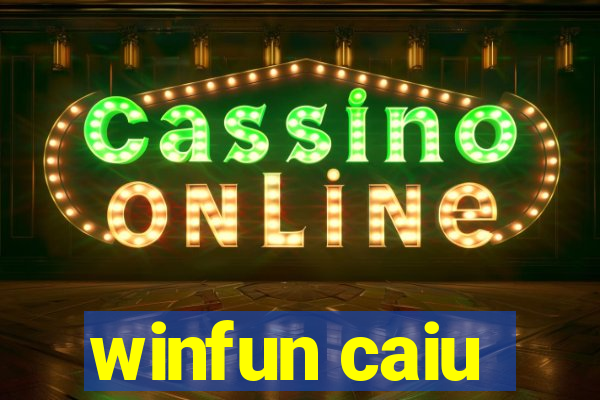 winfun caiu