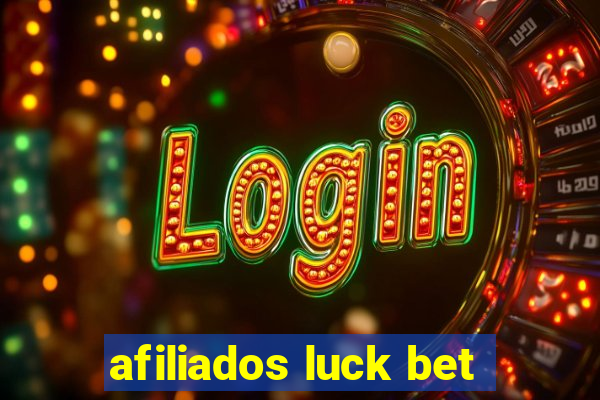 afiliados luck bet