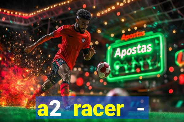 a2 racer - riscando o asfalto filme completo dublado download