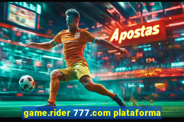 game.rider 777.com plataforma