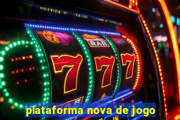 plataforma nova de jogo