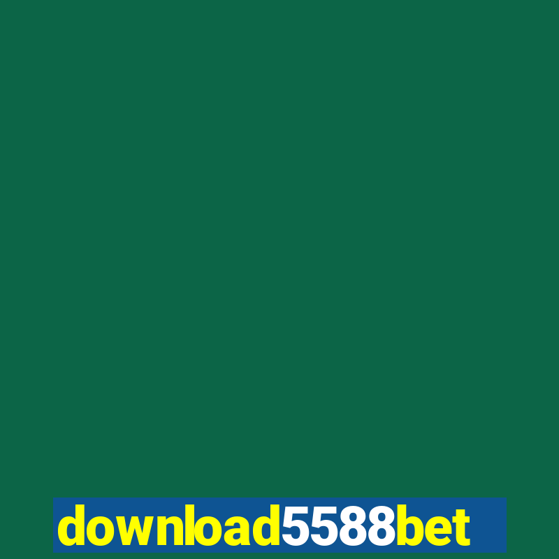 download5588bet