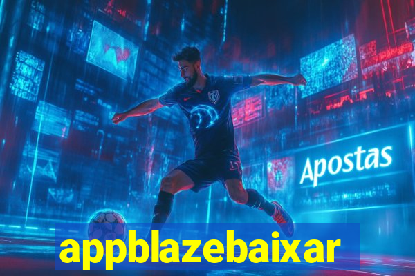 appblazebaixar