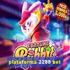 plataforma 2288 bet