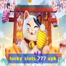 lucky slots 777 apk