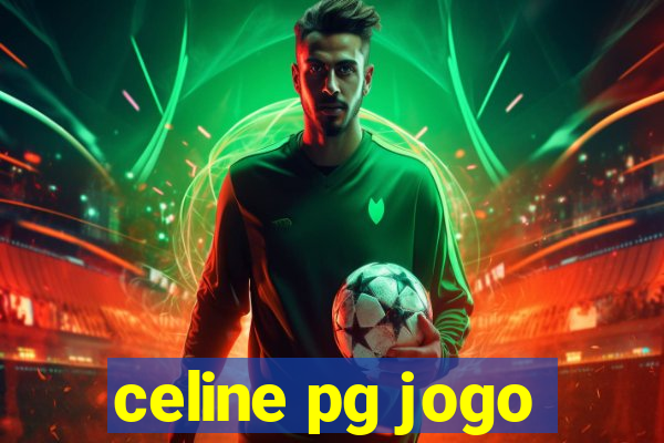 celine pg jogo