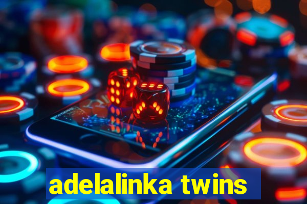 adelalinka twins