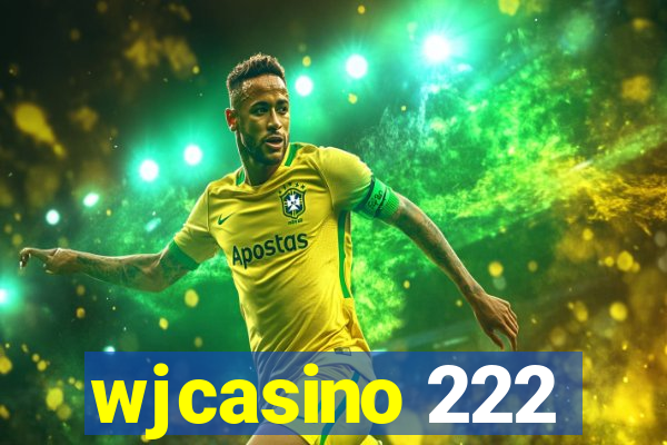 wjcasino 222