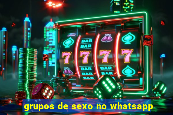 grupos de sexo no whatsapp