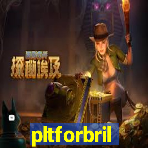 pltforbril