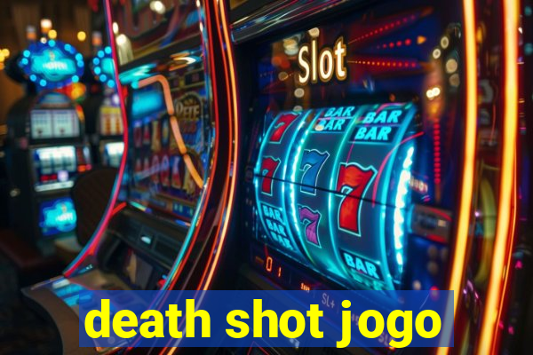 death shot jogo