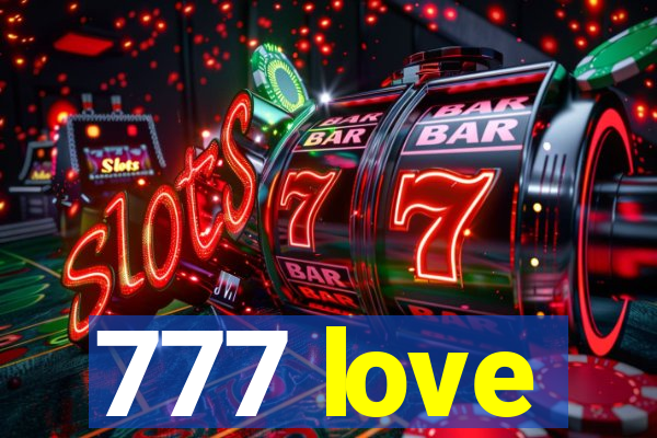 777 love