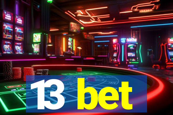 13 bet