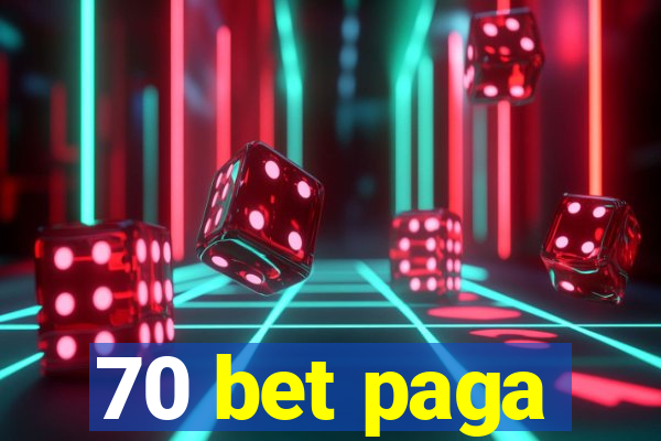 70 bet paga