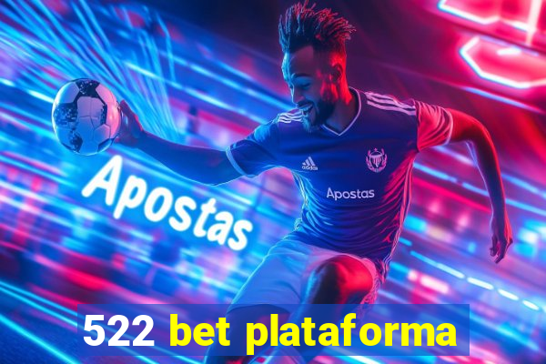 522 bet plataforma