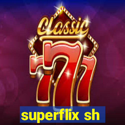 superflix sh