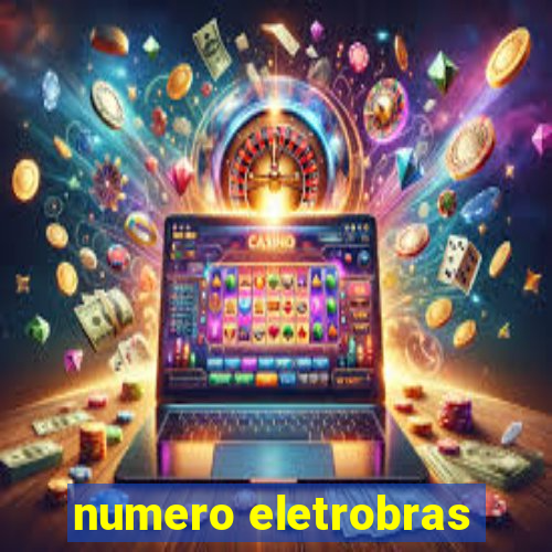 numero eletrobras