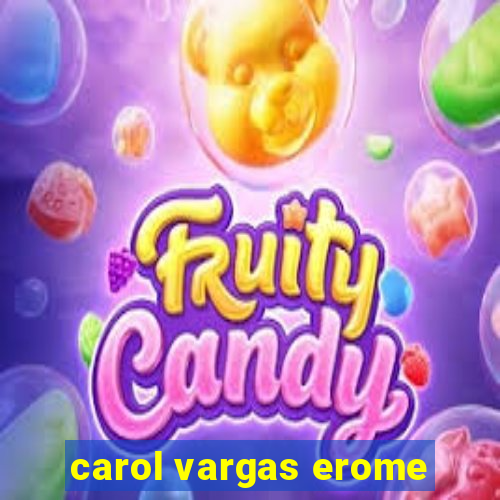 carol vargas erome