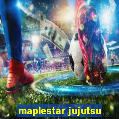 maplestar jujutsu