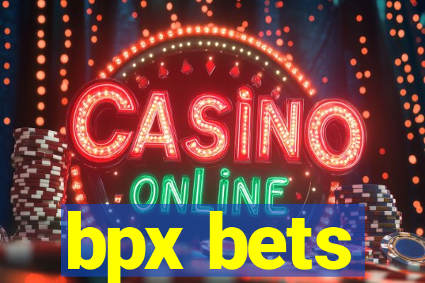 bpx bets