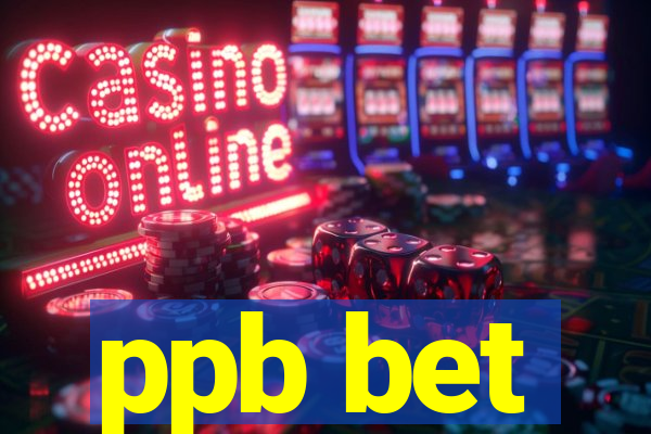 ppb bet