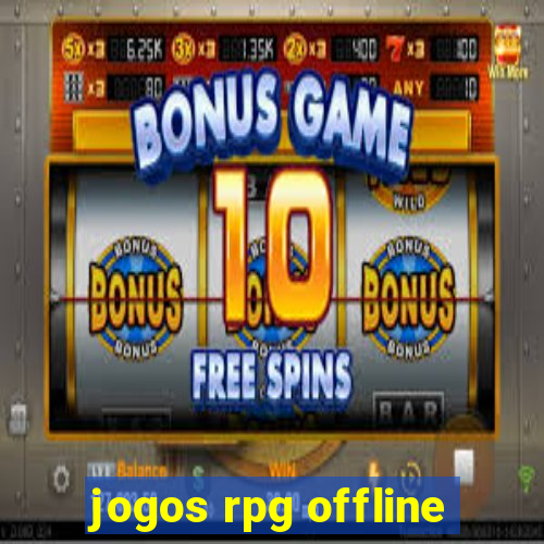 jogos rpg offline