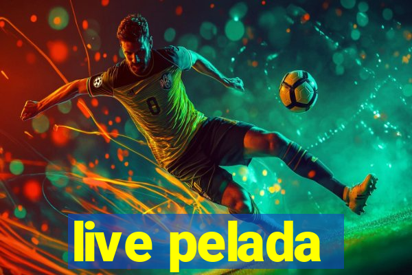 live pelada