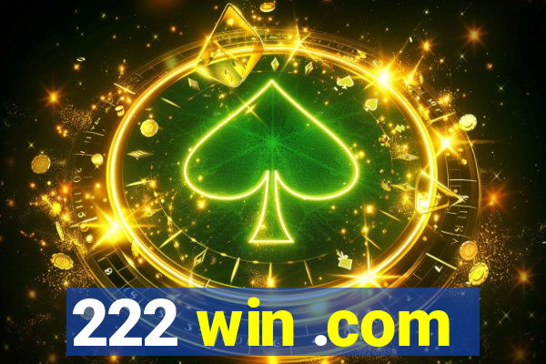 222 win .com