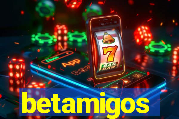 betamigos