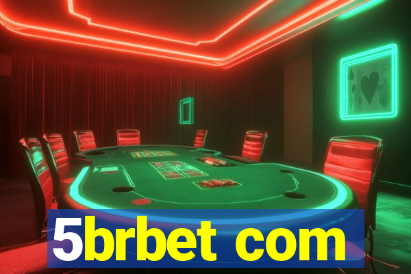 5brbet com