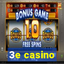 3e casino