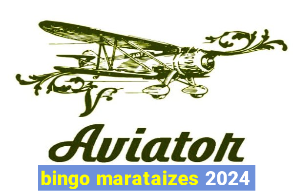 bingo marataizes 2024