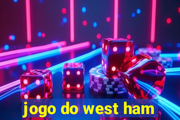 jogo do west ham