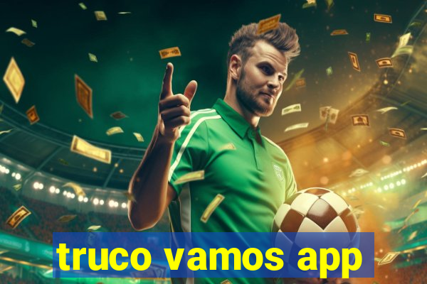 truco vamos app