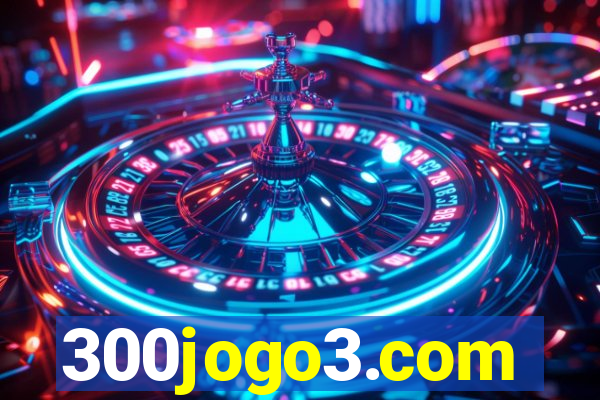 300jogo3.com