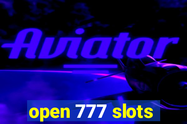 open 777 slots