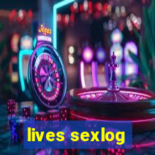 lives sexlog