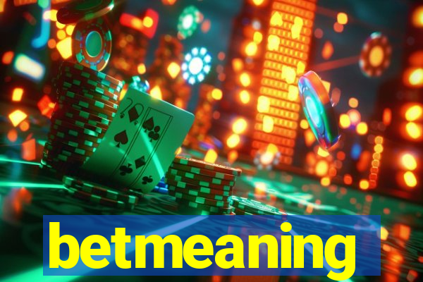 betmeaning