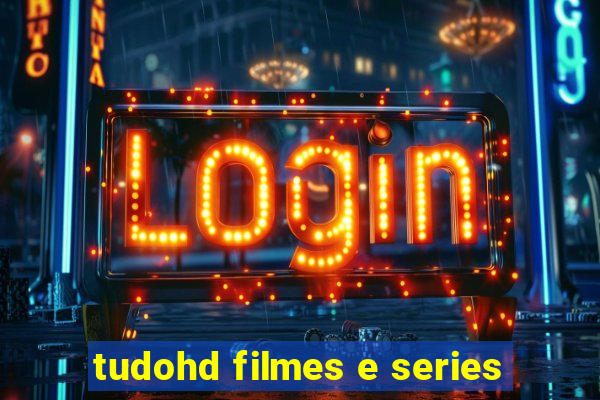 tudohd filmes e series