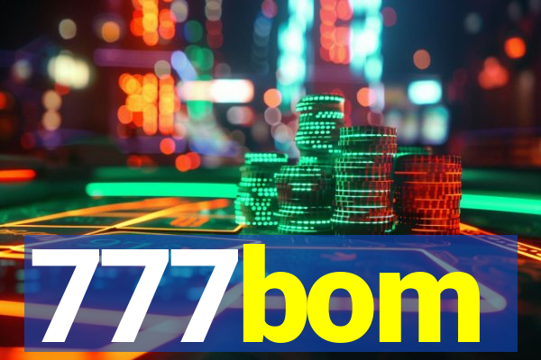 777bom