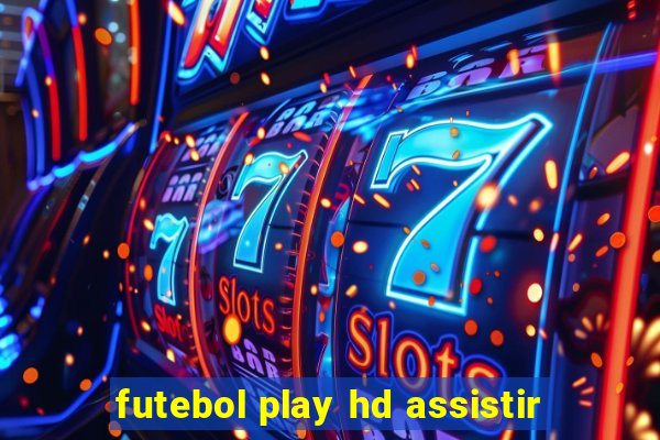 futebol play hd assistir