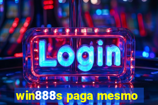 win888s paga mesmo