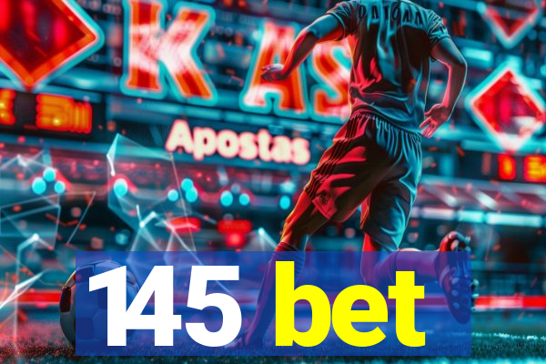 145 bet