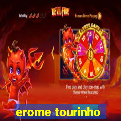 erome tourinho