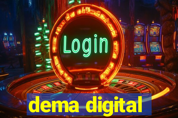 dema digital