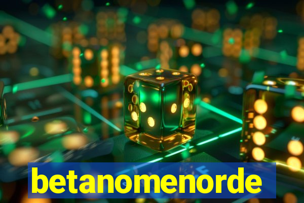 betanomenorde